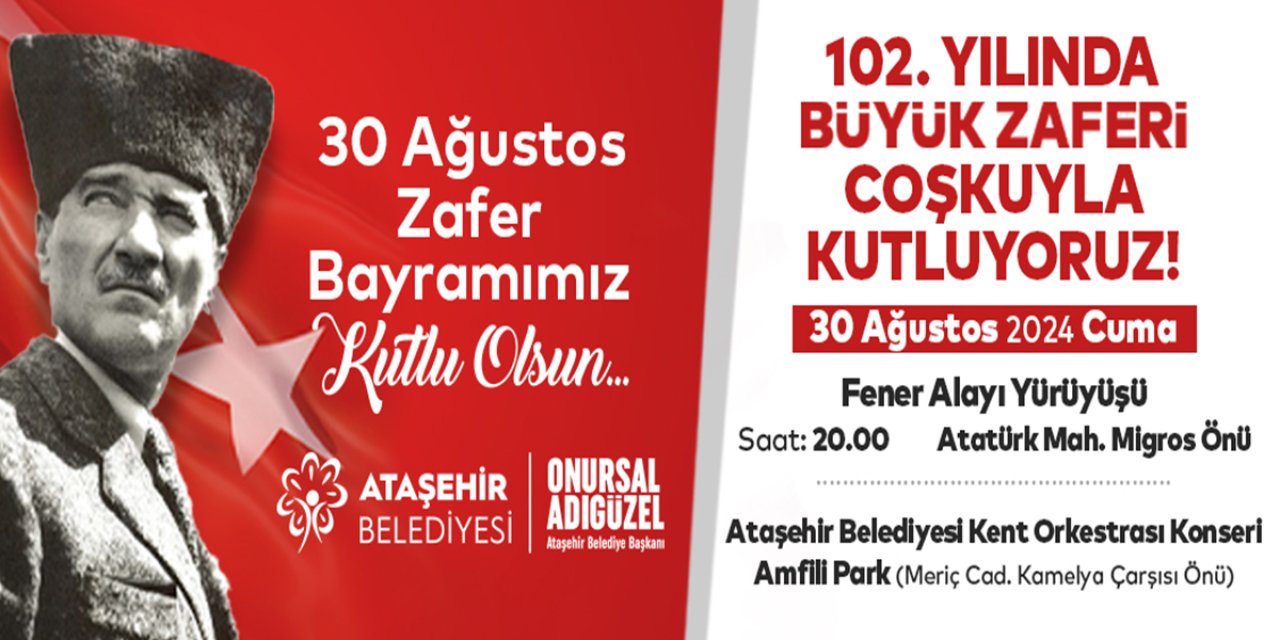 Ataşehir’de 30 Ağustos heyecanı